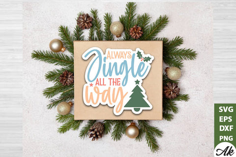 Always jingle all the way Stickers Design SVG akazaddesign 