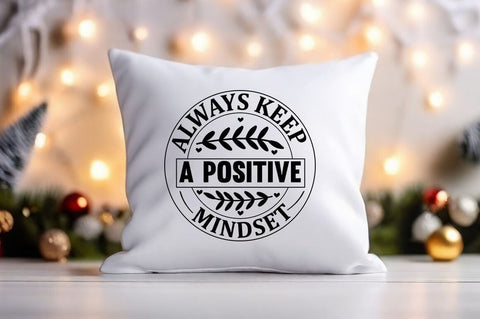 Always Keep A Positive Mindset svg Design SVG Designangry 