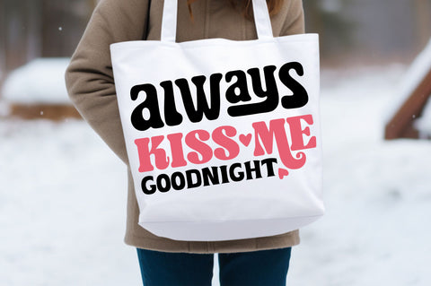 Always kiss me goodnight Svg Design SVG Regulrcrative 