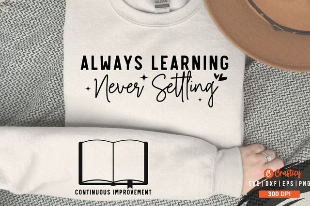 Always learning never settling Sleeve SVG Design SVG Designangry 