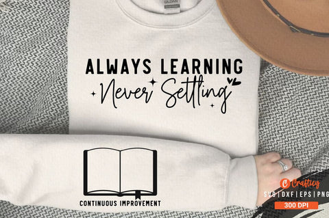 Always learning never settling Sleeve SVG Design SVG Designangry 