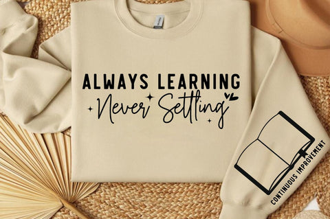 Always learning never settling Sleeve SVG Design SVG Designangry 