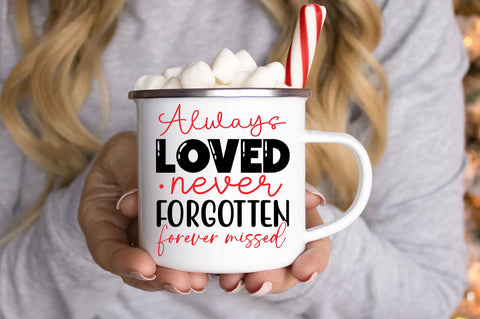 Always loved never forgotten forever missed SVG Design SVG Regulrcrative 