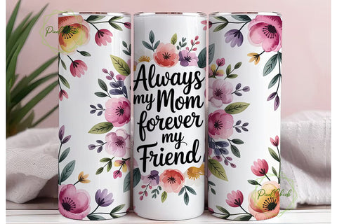 Always My Mom Tumbler Wrap Sublimation PixelChick 