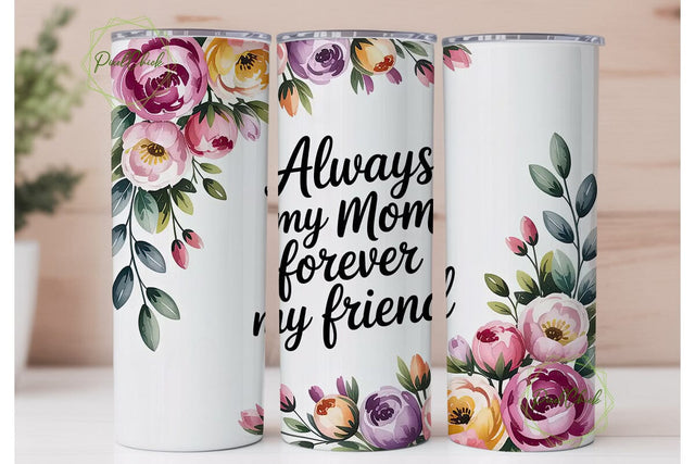Always My Mom Tumbler Wrap Sublimation PixelChick 