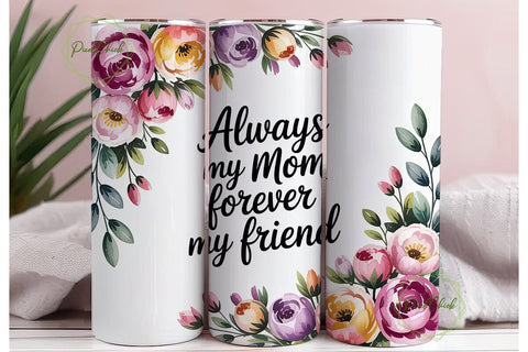 Always My Mom Tumbler Wrap Sublimation PixelChick 