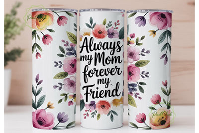 Always My Mom Tumbler Wrap Sublimation PixelChick 