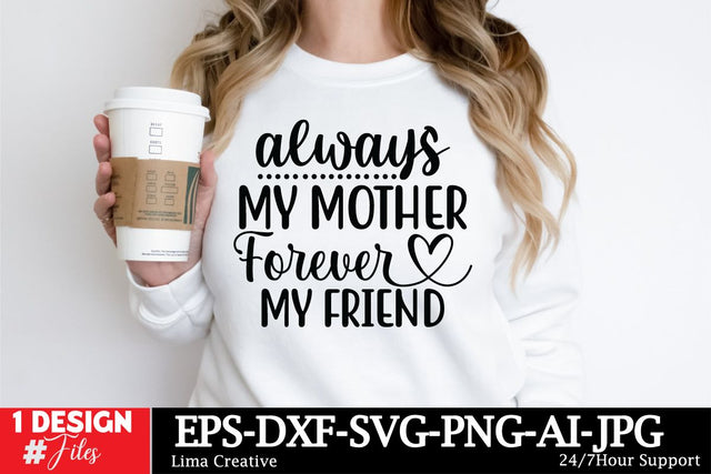 always My Mother Forever My Friend SVG Cut File SVG Insomnia Std 
