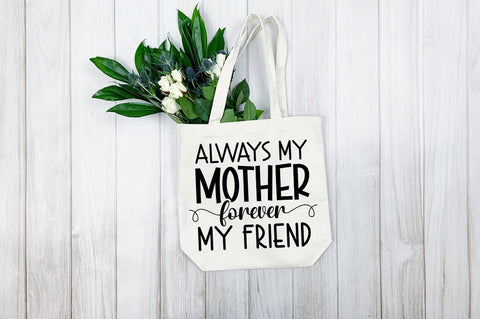 Always my mother forever my friend SVG Design SVG Designangry 