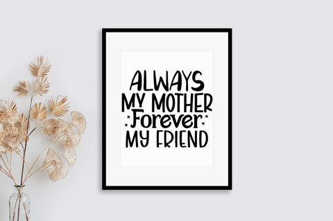 Always my mother forever my friend SVG Design SVG Designangry 