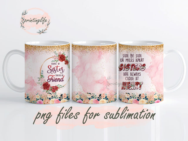 Always My Sister Forever My Friend Mug Wrap Design, Instant Digital Design Download Mug Wrap Design, Mug Design PNG Sublimation PrintingLife 