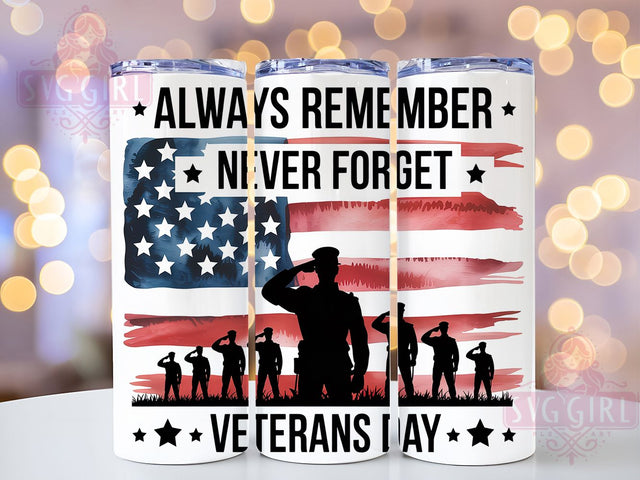 Always Remember 20oz Tumbler, Always Remember Quote, Never Forget Tribute, Patriotic Tumbler Wrap, Sublimation Design, 20oz Tumbler, Military Honor Sublimation SvggirlplusArt 