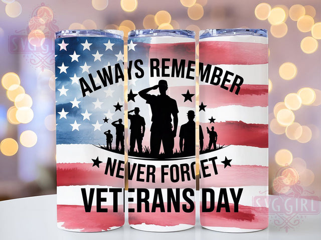 Always Remember 20oz Tumbler, Always Remember Quote, Never Forget Tribute, Patriotic Tumbler Wrap, Sublimation Design, 20oz Tumbler, Military Honor Sublimation SvggirlplusArt 