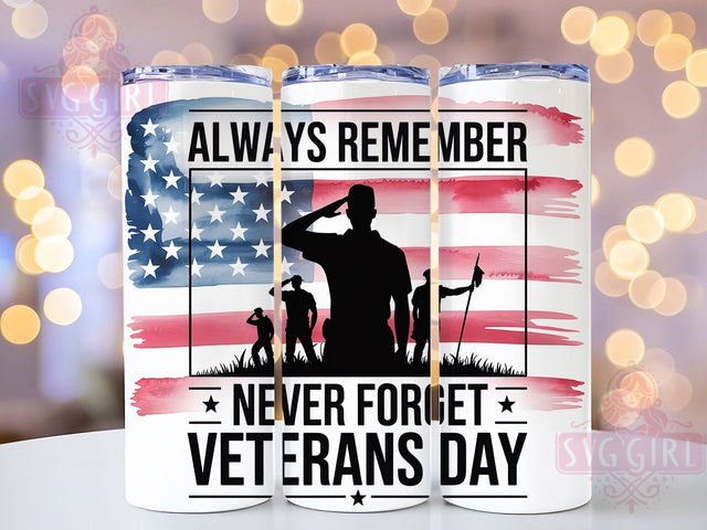 Always Remember 20oz Tumbler, Always Remember Quote, Never Forget Tribute, Patriotic Tumbler Wrap, Sublimation Design, 20oz Tumbler, Military Honor Sublimation SvggirlplusArt 
