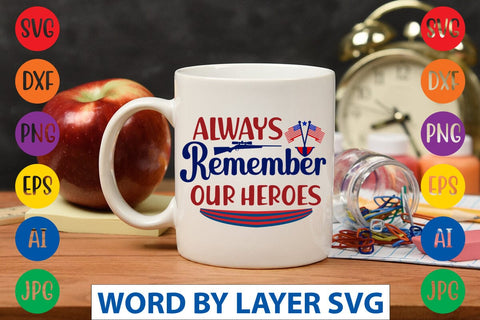 Always Remember Our Heroes SVG DESIGN SVG Rafiqul20606 