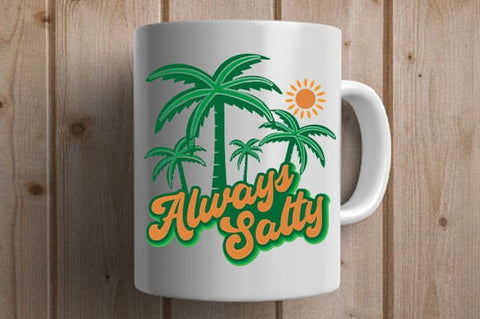 Always Salty SVG Summer Beach Quote PNG Palm Tree Tropical Cut File SVG BillahCrafts 