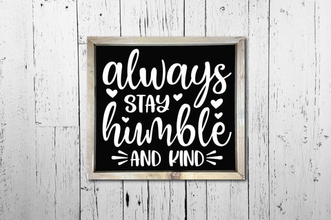 Always Stay Humble and Kind - Kindness SVG SVG CraftLabSVG 