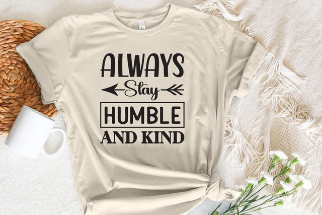 Always Stay Humble and Kind SVG Angelina750 
