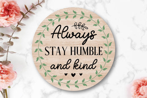 Always stay humble and kind SVG Design SVG Designangry 