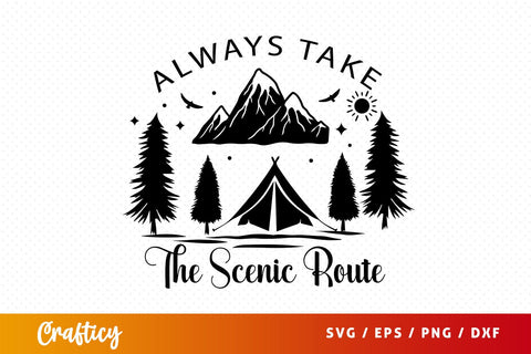 Always take the scenic route svg Design SVG Designangry 