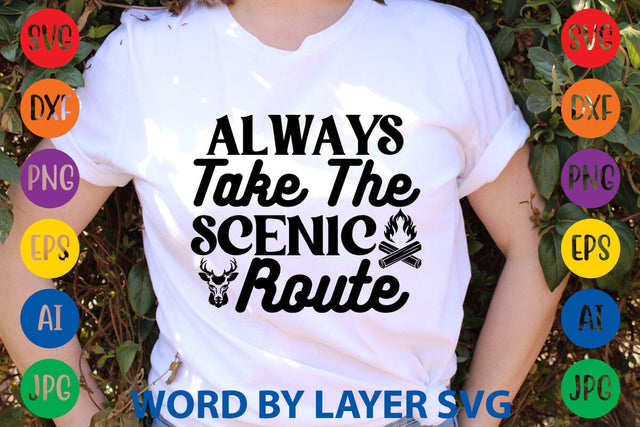 Always Take The Scenic Route SVG DESIGN SVG Rafiqul20606 