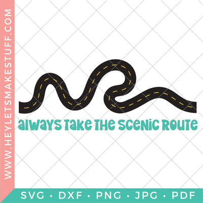 Always Take the Scenic Route SVG Hey Let's Make Stuff 