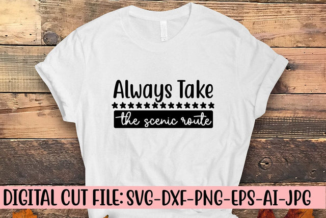 Always Take The Scenic Route SVG Syaman 