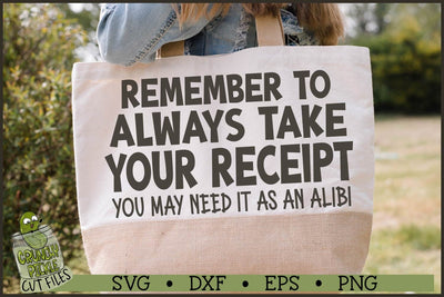 Always Take Your Receipt SVG File SVG Crunchy Pickle 