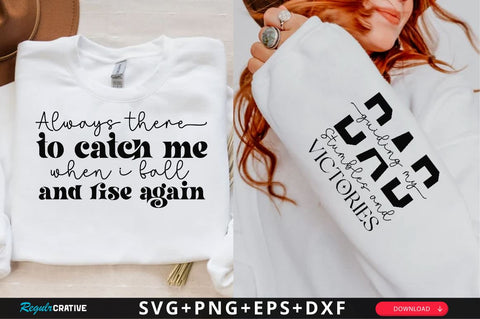 Always there to catch me when I fall and rise again Sleeve SVG Design, Dad Quotes Sleeve SVG, Father's Day Sleeve T shirt Design, Dad SVG Design SVG Regulrcrative 