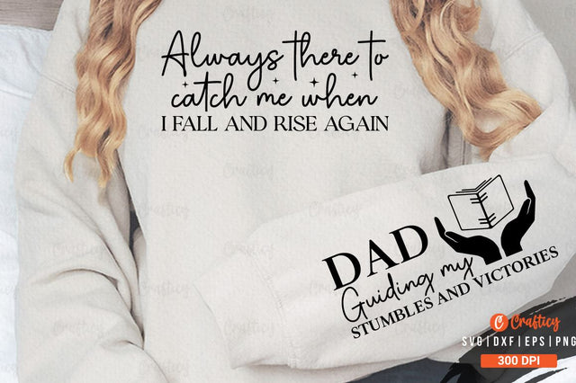 Always there to catch me when I fall and rise again Sleeve SVG Design SVG Designangry 
