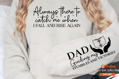 Always there to catch me when I fall and rise again Sleeve SVG Design SVG Designangry 