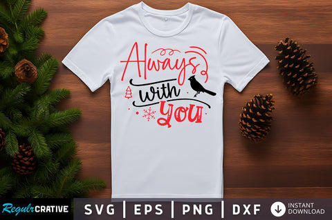 Always with you SVG Design SVG Regulrcrative 