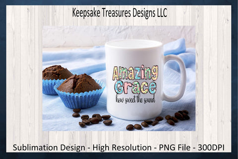 Amazing Grace How Sweet The Sound, Spring Doodle Letters, Sublimation PNG, Inspirational T-Shirt, Religious Song, Digital Download Sublimation Keepsake Treasures Designs LLC. 
