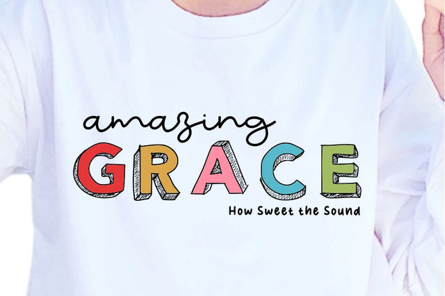 Amazing Grace SVG, Inspirational Quotes, Motivatinal Quote Sublimation PNG T shirt Designs, Sayings SVG, Positive Vibes, SVG D2PUTRI Designs 