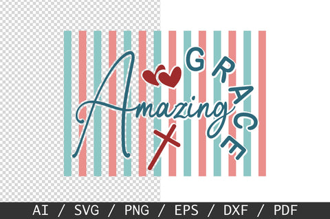 Amazing Grace SVG, Inspirational SVG PNG SVG SVG Studio 
