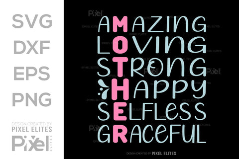 Amazing Loving Strong Happy Selfless Graceful SVG Mother's Day Gift Mom Lover Tshirt Bundle Mother's Day Quote Design, PET 00181 SVG ETC Craft 
