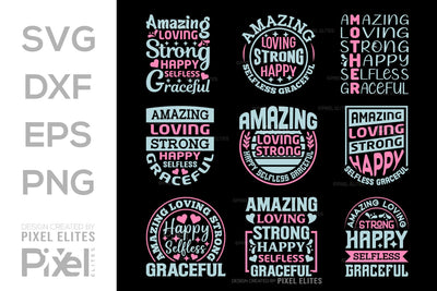 Amazing Loving Strong Happy Selfless Graceful SVG Mother's Day Gift Mom Lover Tshirt Bundle Mother's Day Quote Design, PET 00181 SVG ETC Craft 