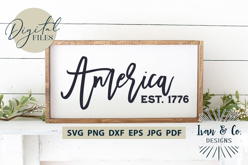 America EST 1776 SVG Files, Independence Day Svg, 4th of July Svg, Patriotic Svg, Cricut Svg, Silhouette Designs, Digital Cut Files, Vinyl Designs, DXF PNG (808638641) SVG Ivan & Co. Designs 