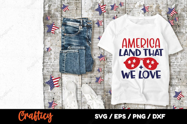 America land that we love SVG Design SVG Designangry 