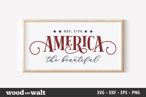 America The Beautiful 1776 SVG | Patriotic SVG SVG Wood And Walt 