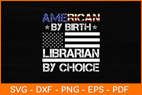 American By Birth Librarian By Choice Svg File SVG artprintfile 