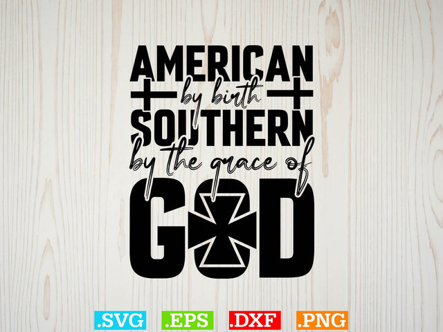American By Birth Southern By The Grace Of God SVG SVG Creativeart88 