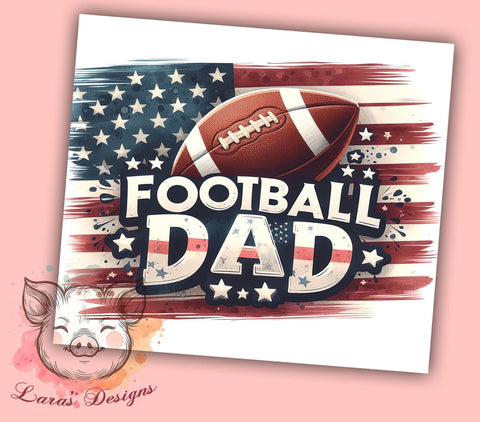 American Football Dad 20oz Tumbler Png, Straight & Tapered Tumbler Png, Fathers Day Tumbler Png, Digital Download PNG Sublimation Lara' s Designs 
