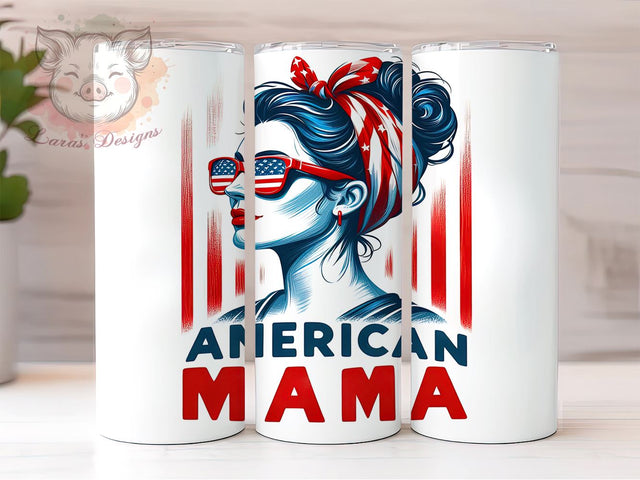 American Mama 20oz Tumbler Png, Straight & Tapered Tumbler Png, 4th of July Tumbler Png, Digital Download PNG Sublimation Lara' s Designs 
