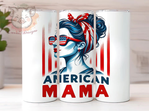 American Mama 20oz Tumbler Png, Straight & Tapered Tumbler Png, 4th of July Tumbler Png, Digital Download PNG Sublimation Lara' s Designs 