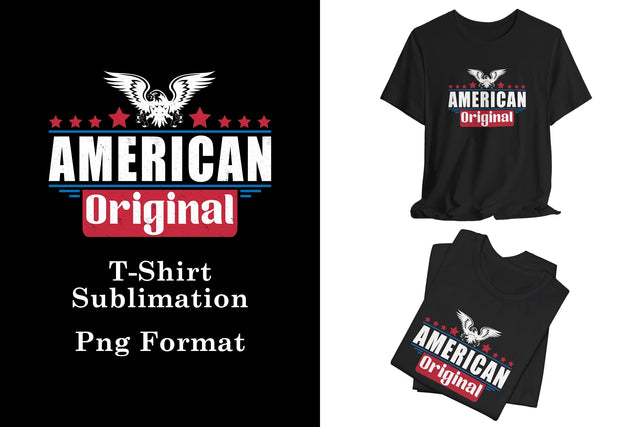American Original - USA 4th of July Png T-Shirt Sublimation Sublimation Karma Genie Graphics 