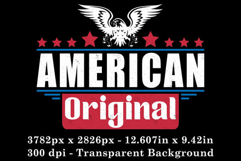 American Original - USA 4th of July Png T-Shirt Sublimation Sublimation Karma Genie Graphics 