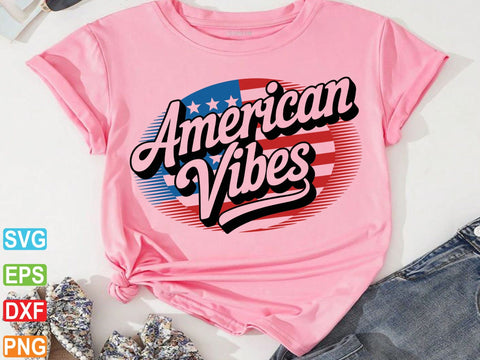 American Vibes SVG, 4th of July Svg SVG Creativeart88 