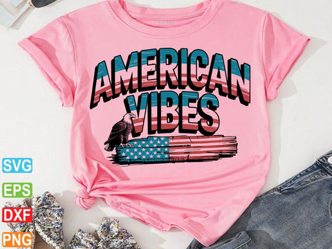American Vibes SVG, 4th of July Svg SVG Creativeart88 