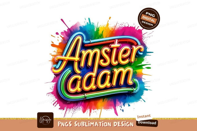 Amsterdam Glowing Neon Sign With Colorful Splatters Sublimation Designangry 